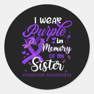 I Wear Purple In Memory For My Sister Overdose Awa Classic Round Sticker