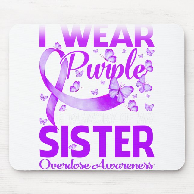 I Wear Purple In Memory For My Sister Overdose Mouse Mat (Front)