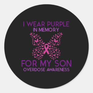 I Wear Purple In Memory For My Son Overdose Awaren Classic Round Sticker