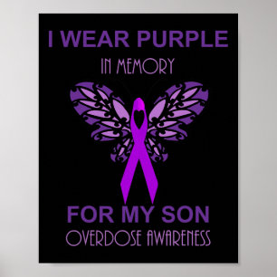 I Wear Purple In Memory For My Son Overdose Awaren Poster