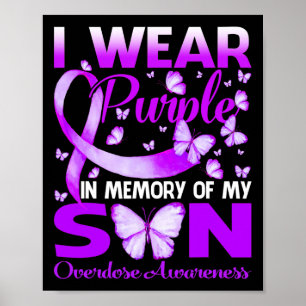 I Wear Purple In Memory For My Son Overdose Awaren Poster