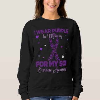 I Wear Purple In Memory For My Son Overdose Awaren Sweatshirt