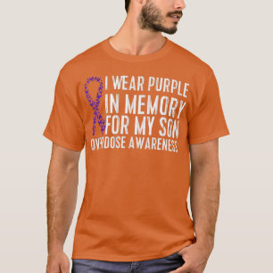 I Wear Purple In Memory For My Son Overdose Awaren T-Shirt