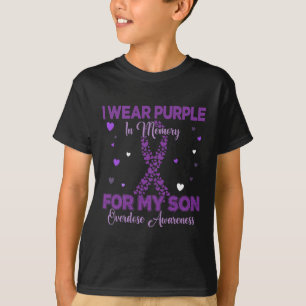 I Wear Purple In Memory For My Son Overdose Awaren T-Shirt