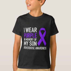 I Wear Purple In Memory For My Son Overdose Awaren T-Shirt