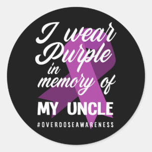 I Wear Purple In Memory For My Uncle Overdose Awar Classic Round Sticker