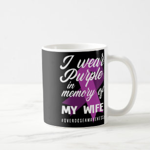 I Wear Purple In Memory For My Wife Overdose Aware Coffee Mug