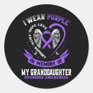 I Wear Purple In Memory Of Granddaughter Overdose Classic Round Sticker