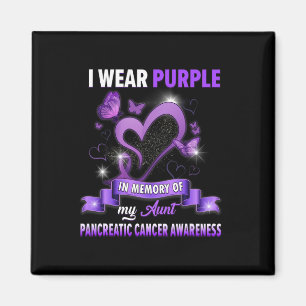 I Wear Purple In Memory Of My Aunt Pancreatic Canc Magnet