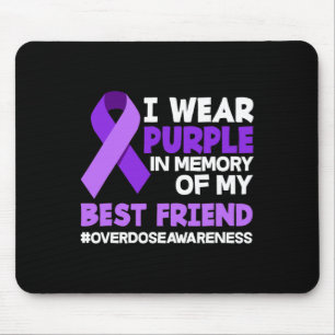 I Wear Purple In Memory Of My Best Friend Overdose Mouse Mat