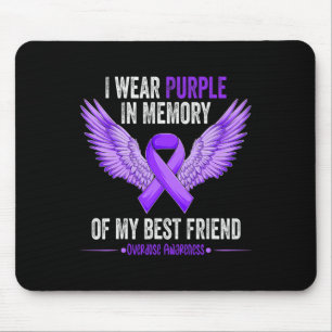 I Wear Purple In Memory Of My Best Friend Overdose Mouse Mat
