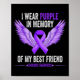 I Wear Purple In Memory Of My Best Friend Overdose Poster