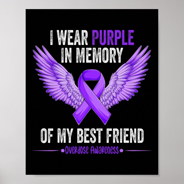 I Wear Purple In Memory Of My Best Friend Overdose Poster (Front)