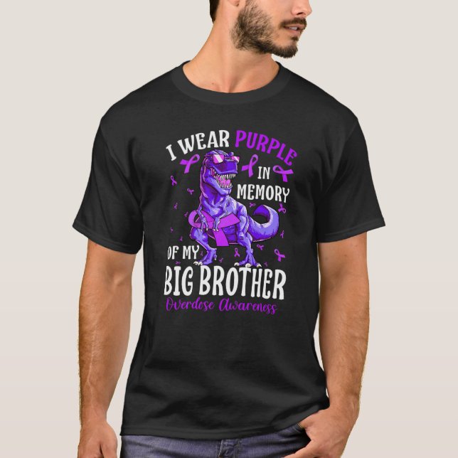 I Wear Purple In Memory Of My Big Brother Overdose T-Shirt (Front)