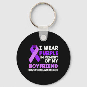 I Wear Purple In Memory Of My Boyfriend Overdose A Key Ring