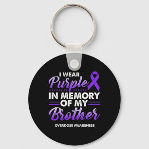 I Wear Purple In Memory Of My Brother Overdose Awa Key Ring