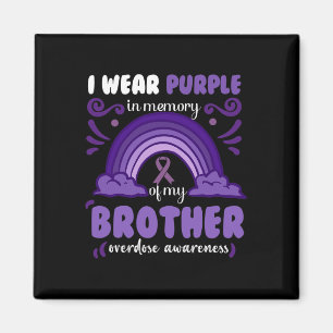 I wear purple in memory of my brother Overdose Awa Magnet