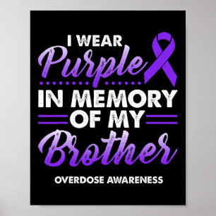 I Wear Purple In Memory Of My Brother Overdose Awa Poster