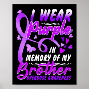 I Wear Purple In Memory Of My Brother Overdose Awa Poster