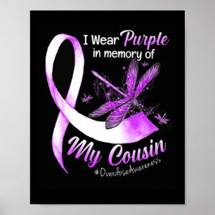 I Wear Purple In Memory Of My Cousin Overdose Awar Poster