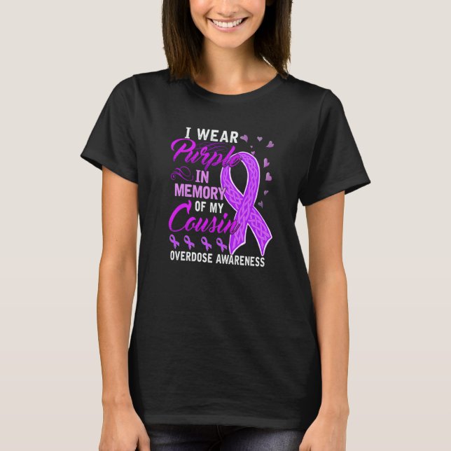 I Wear Purple In Memory Of My Cousin Overdose Awar T-Shirt (Front)