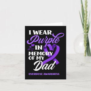 I Wear Purple In Memory Of My Dad Overdose Awarene Card