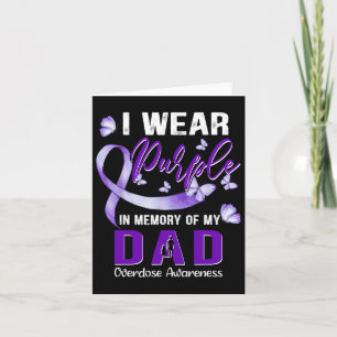 I Wear Purple In Memory Of My Dad Overdose Awarene Card
