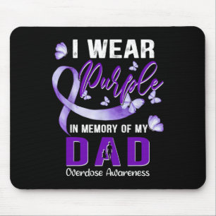 I Wear Purple In Memory Of My dad Overdose Awarene Mouse Mat