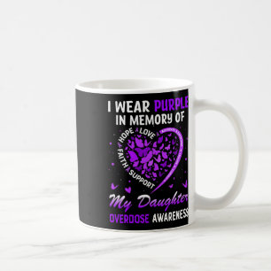 I Wear Purple In Memory Of My Daughter Overdose Aw Coffee Mug