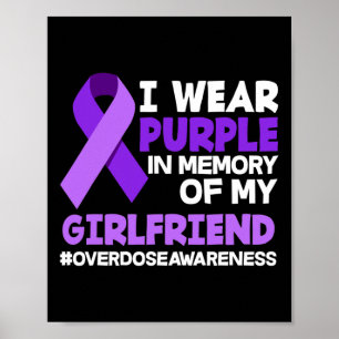 I Wear Purple In Memory Of My Girlfriend Overdose  Poster