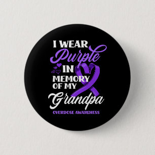 I Wear Purple In Memory Of My Grandpa Overdose Awa 6 Cm Round Badge