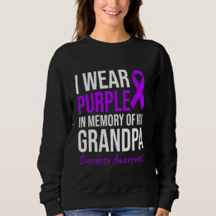 I Wear Purple In Memory Of My Grandpa Overdose Awa Sweatshirt