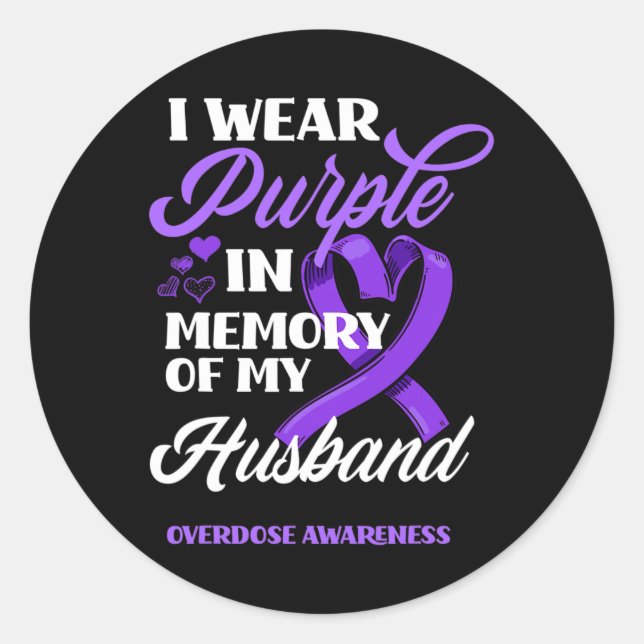 I Wear Purple In Memory Of My Husband Overdose Awa Classic Round Sticker (Front)