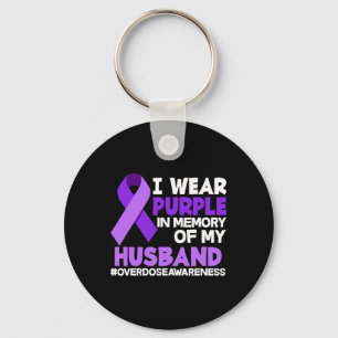I Wear Purple In Memory Of My Husnd Overdose Aware Key Ring