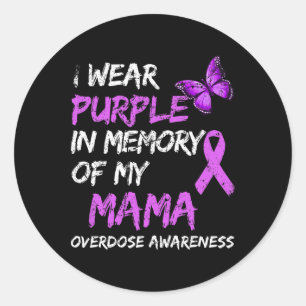I Wear Purple In Memory Of My Mama Overdose Awaren Classic Round Sticker