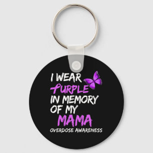 I Wear Purple In Memory Of My Mama Overdose Awaren Key Ring