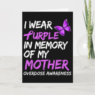 I Wear Purple In Memory Of My Mother Overdose Awar Card