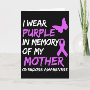 I Wear Purple In Memory Of My Mother Overdose Awar Card