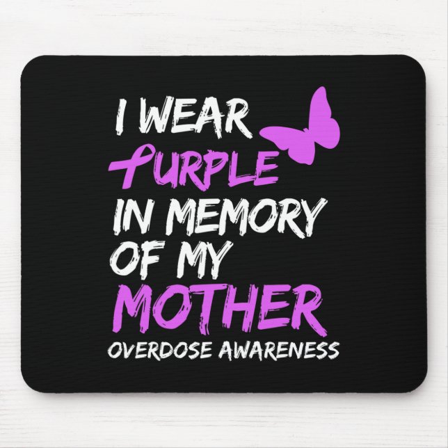 I Wear Purple In Memory Of My Mother Overdose Awar Mouse Mat (Front)