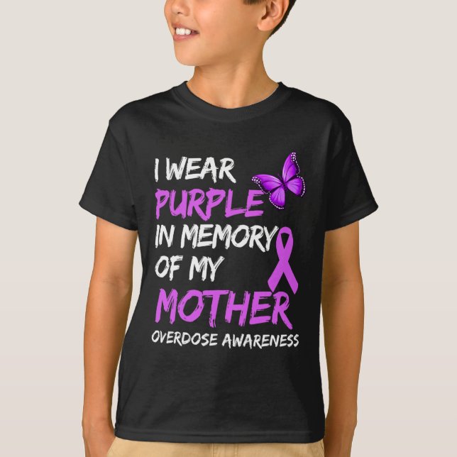 I Wear Purple In Memory Of My Mother Overdose Awar T-Shirt (Front)