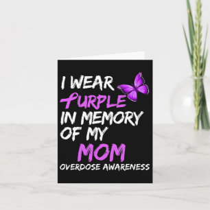 I Wear Purple In Memory Of My Mum Overdose Awarene Card