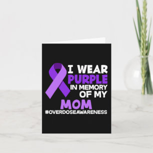 I Wear Purple In Memory Of My Mum Overdose Awarene Card