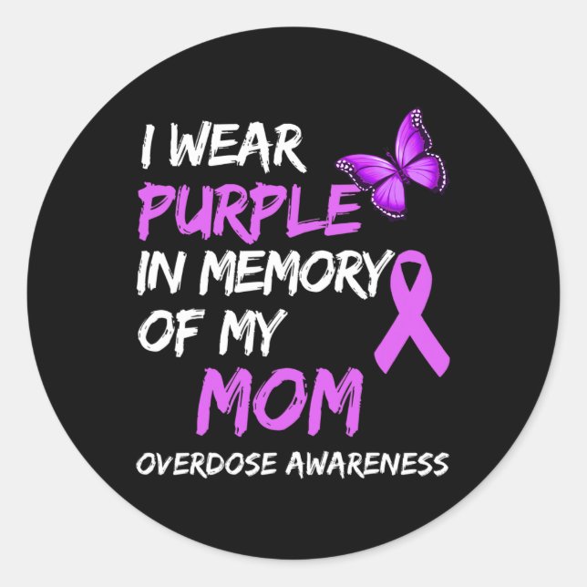 I Wear Purple In Memory Of My Mum Overdose Awarene Classic Round Sticker (Front)