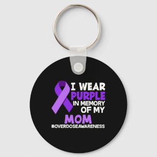 I Wear Purple In Memory Of My Mum Overdose Awarene Key Ring