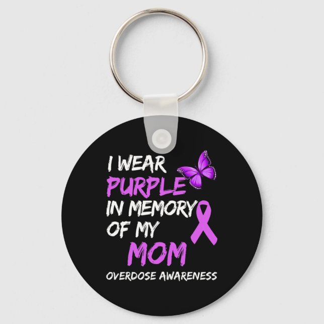 I Wear Purple In Memory Of My Mum Overdose Awarene Key Ring (Front)