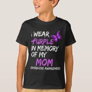 I Wear Purple In Memory Of My Mum Overdose Awarene T-Shirt