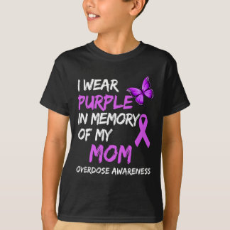 I Wear Purple In Memory Of My Mum Overdose Awarene T-Shirt