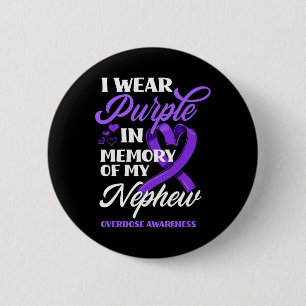 I Wear Purple In Memory Of My Nephew Overdose Awar 6 Cm Round Badge