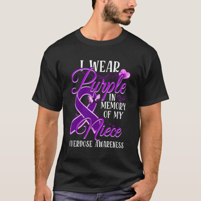 I Wear Purple In Memory Of My Niece Overdose Aware T-Shirt (Front)