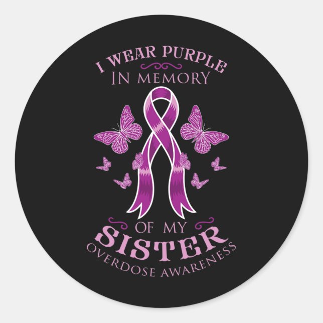I Wear Purple In Memory Of My Sister Overdose Awar Classic Round Sticker (Front)